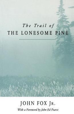John Fox - Trail of the Lonesome Pine, Häftad