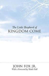 bokomslag The Little Shepherd Of Kingdom Come