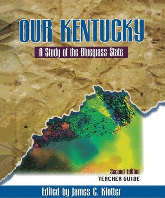 James C Klotter - Teacher's Guide to Our Kentucky, Inbunden