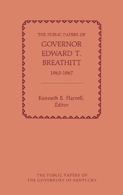 bokomslag The Public Papers of Governor Edward T. Breathitt, 1963-1967