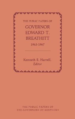 Public Papers of Governor Edward T. Breathitt, 1963-1967