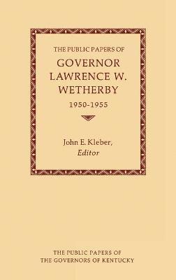 bokomslag Public Papers of Governor Lawrence W. Wetherby, 1950-1955