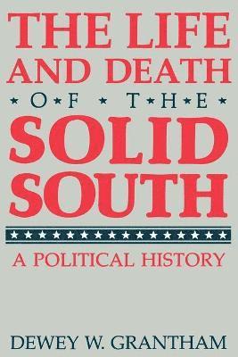 The Life and Death of the Solid South 1