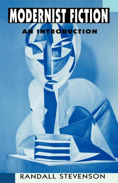 Randall Stevenson - Modernist Fiction: An Introduction, Häftad