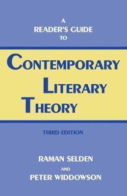 Raman Selden, Peter Widdowson - READER'S GUIDE TO CONTEMPORARY LITERARY THEORY, Häftad