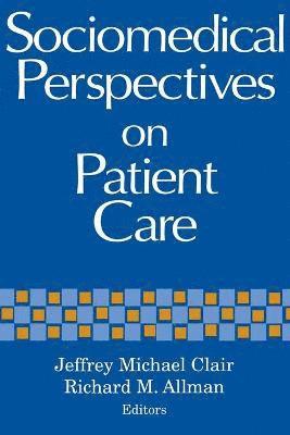 Sociomedical Perspectives on Patient Care 1