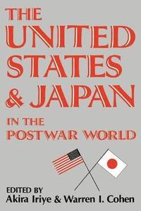 bokomslag The United States and Japan in the Postwar World