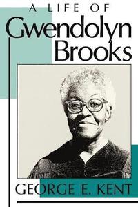 bokomslag A Life of Gwendolyn Brooks