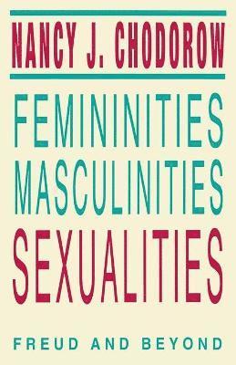 Nancy J. Chodorow - Femininities, Masculinities, Sexualities, Häftad