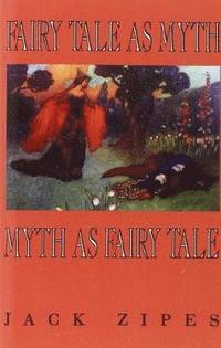 bokomslag Fairy Tale as Myth/Myth as Fairy Tale