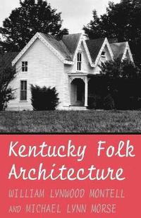 bokomslag Kentucky Folk Architecture