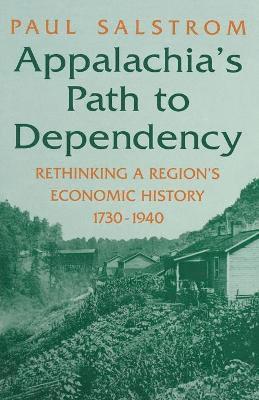 bokomslag Appalachia's Path to Dependency