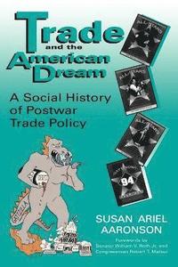 bokomslag Trade and the American Dream