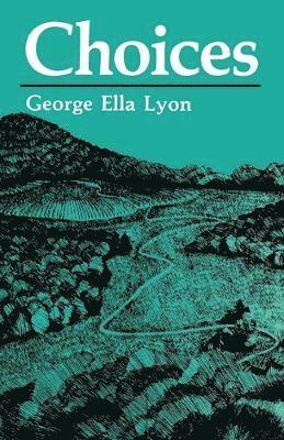 George Ella Lyon - Choices, Häftad