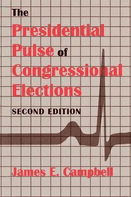James E Campbell - Presidential Pulse of Congressional Elections, Häftad