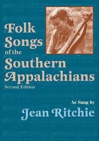 bokomslag Folk Songs of the Southern Appalachians as Sung by Jean Ritchie
