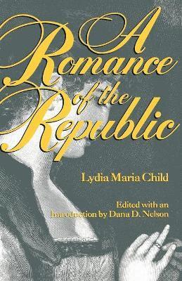 Lydia Maria Child, Dana D Nelson - Romance of the Republic, Häftad