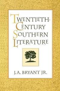 bokomslag Twentieth-Century Southern Literature
