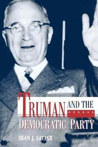 bokomslag Truman and the Democratic Party