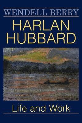 Wendell Berry - Harlan Hubbard, Häftad