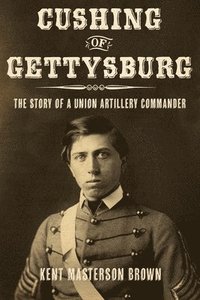 bokomslag Cushing of Gettysburg