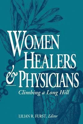 Lilian R Furst - Women Healers and Physicians, Häftad