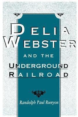 Delia Webster and the Underground Railroad 1