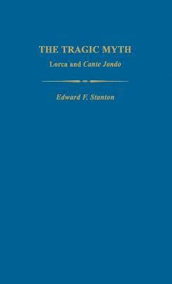 Edward F Stanton - Tragic Myth, Inbunden