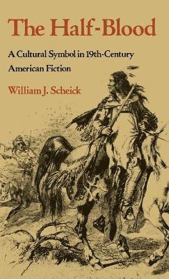 William J Scheick - Half-Blood, Inbunden