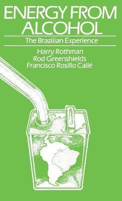 Harry Rothman, Rod Greenshields, Callé Francisco Rosillo - Energy From Alcohol, Inbunden