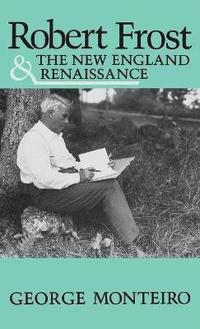 bokomslag Robert Frost and the New England Renaissance