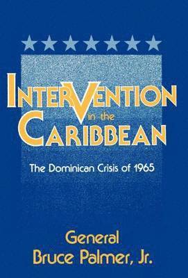 Bruce Palmer - Intervention in the Caribbean, Inbunden