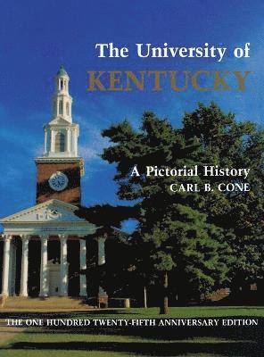 Carl B Cone - University of Kentucky, Inbunden