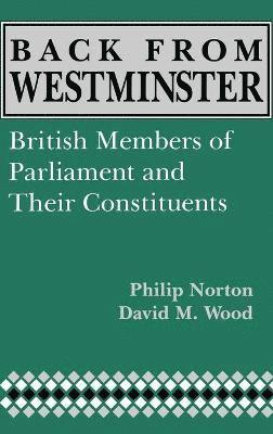 Phillip Norton, David M. Wood, David M Wood - Back from Westminster, Inbunden