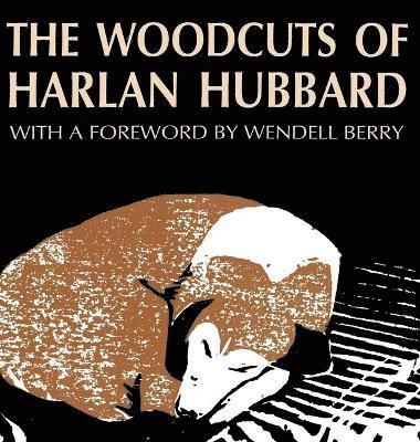 bokomslag The Woodcuts of Harlan Hubbard