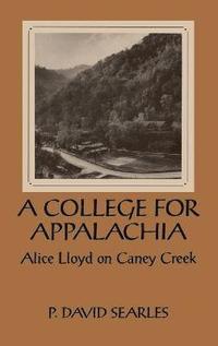 bokomslag A College For Appalachia