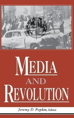 Jeremy D. Popkin, Jeremy D Popkin - Media And Revolution, Inbunden
