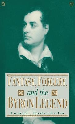 bokomslag Fantasy, Forgery, and the Byron Legend