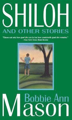 Bobbie Ann Mason - Shiloh And Other Stories, Inbunden