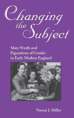 Naomi Miller - Changing The Subject, Inbunden