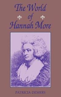 bokomslag The World Of Hannah More