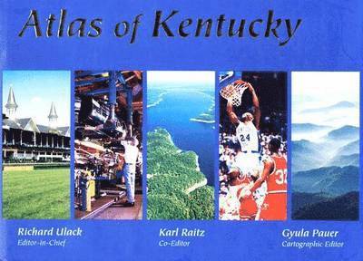 Richard Ulack, Karl Raitz, Gyula Pauer - Atlas of Kentucky, Inbunden
