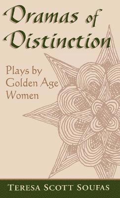 Teresa Scott Soufas - Dramas of Distinction, Inbunden