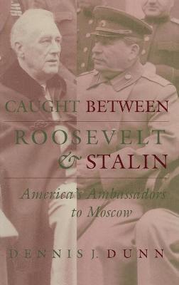 Caught between Roosevelt and Stalin 1