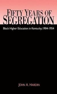 bokomslag Fifty Years of Segregation