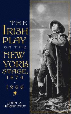 Irish Play on the New York Stage, 1874-1966