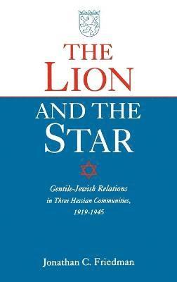 Jonathan Friedman - Lion and the Star, Inbunden