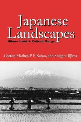 Cotton Mather, Pradyumna P Karan, Shigeru Iijima - Japanese Landscapes, Inbunden