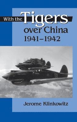 With the Tigers over China, 1941-1942 1
