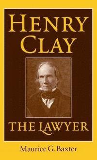 bokomslag Henry Clay the Lawyer